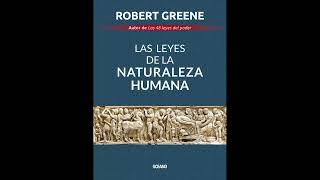 Las leyes de la naturaleza humana Robert Greene Audiolibro (6/6)