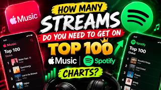 How many streams do you need too get your song on top 100 charts on Apple Music and Spotify