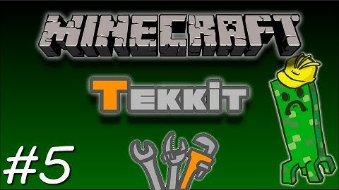 Tekkit - Episode 5 - "DAYUM! that