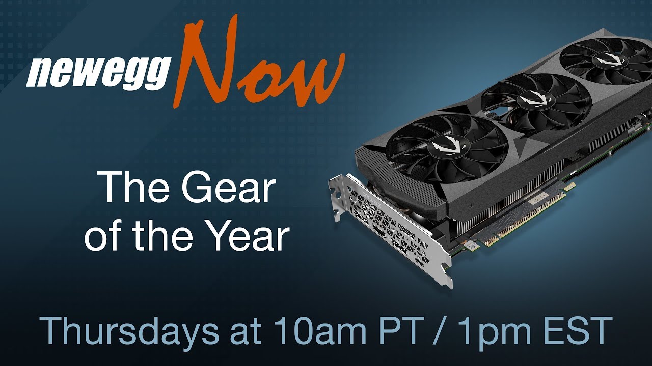 Newegg Now Episode 53: Gear of the Year 2018