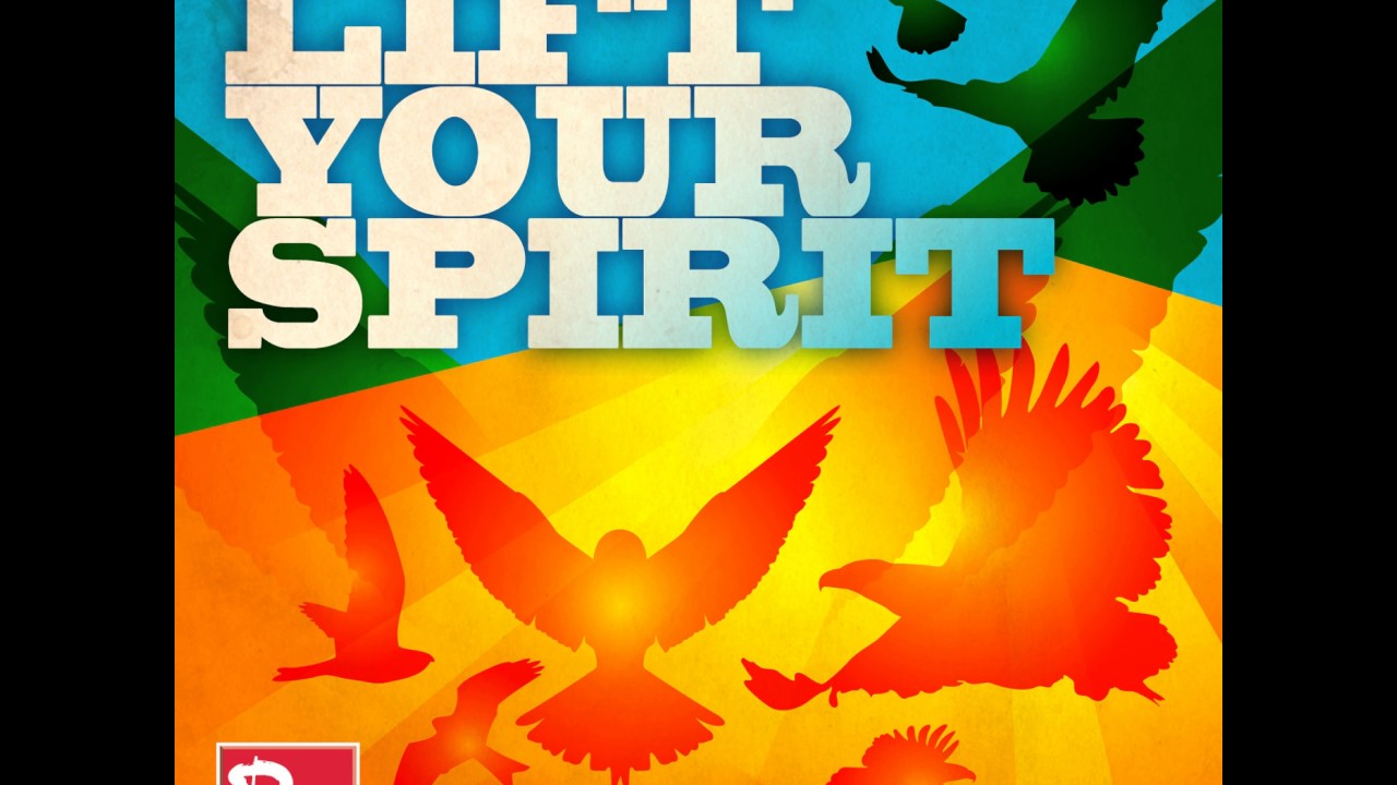 Lift Your Spirit - YouTube