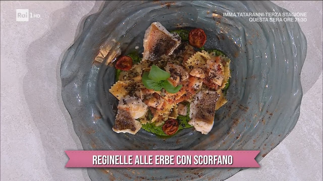 Reginelle alle erbe con scorfano - È sempre mezzogiorno - 25/09/2023