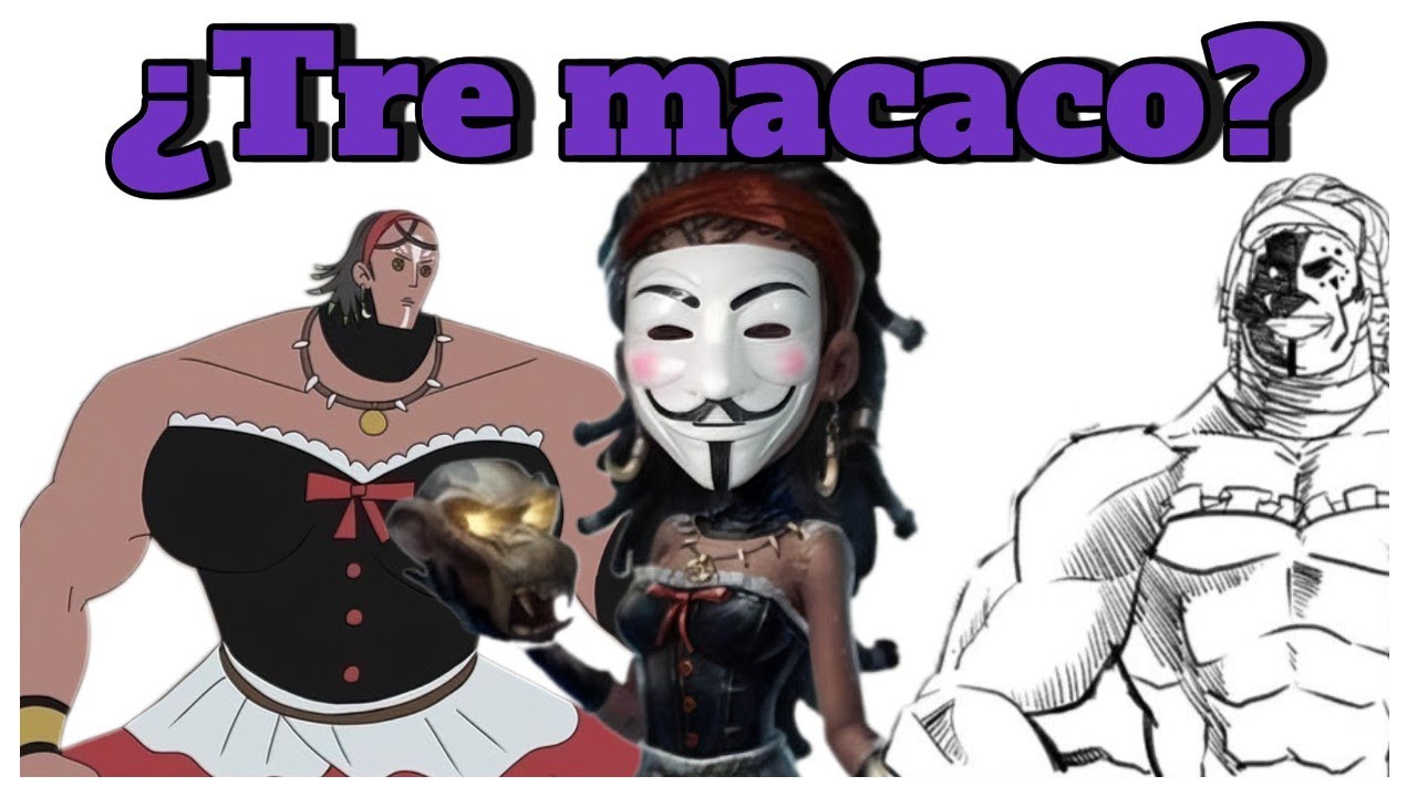 ¿Te parecen bien TRE MACACO?