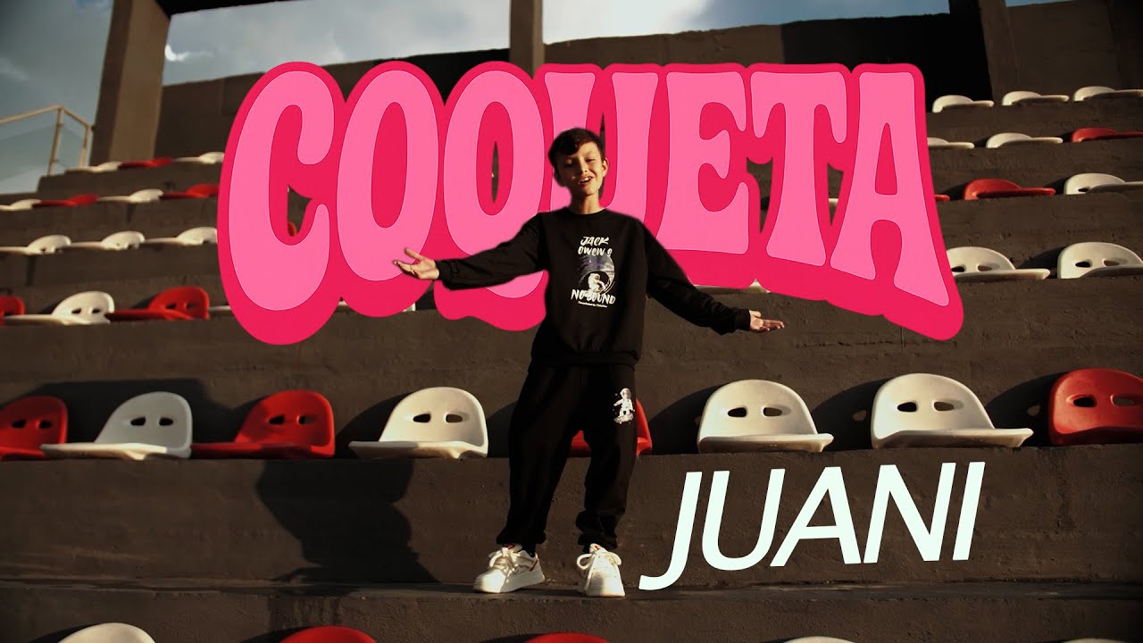 JUANI - COQUETA [Official Video]