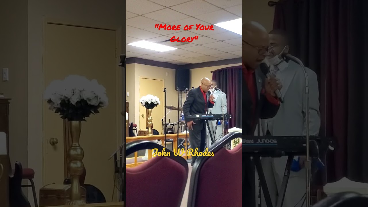 MORE OF YOUR GLORY - JohnWRhodes 