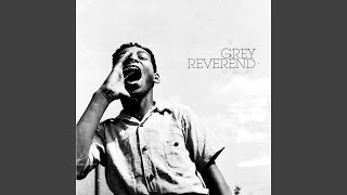 Video thumbnail of "Grey Reverend - Box"