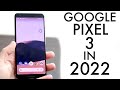 Google Pixel 3 In 2022! (Still Worth it?) (Review)