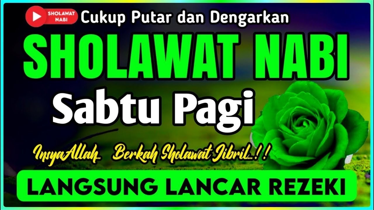 SHOLAWAT PENARIK REZEKI PALING DAHSYAT, Sholawat Nabi Muhammad SAW, SALAWAT JIBRIL PALING MERDU