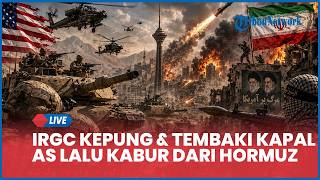 Rangkuman AS-Iran: IRGC Kepung & Tembaki Kapal AS lalu Kabur dari Hormuz, Teheran Ancam Pakai Nuklir