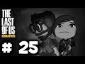 The Last of Us Remastered Gameplay/Walkhthrough w/Mex Part 25 - Left Behind