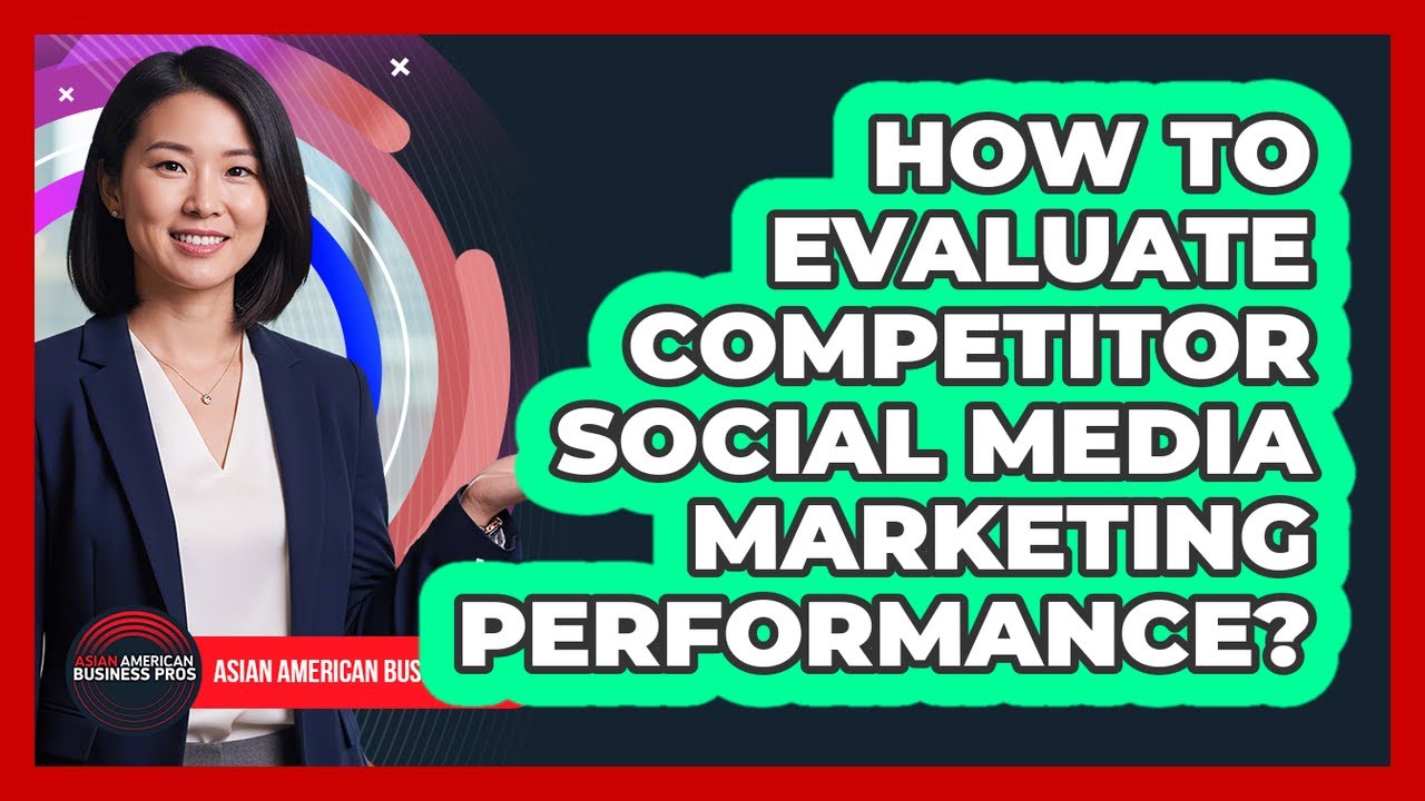 How To Evaluate Competitor Social Media Marketing Performance? - YouTube