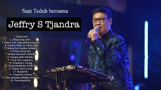 Saat Teduh bersama Jeffry S Tjandra #jeffrystjandra #lagurohani