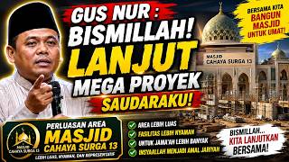 Gus Nur Bismillah! Lanjut Mega Proyek Perluasan Masjid Cahaya Surga 13, Demi Kenyamanan Jamaah-SADAR
