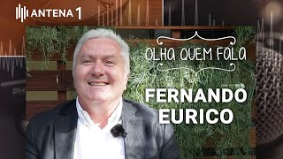 "Olha Quem Fala" com Fernando Eurico | Antena 1