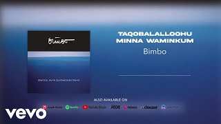 Bimbo - Taqobbalalloohu Minna Waminkum (Official Audio)