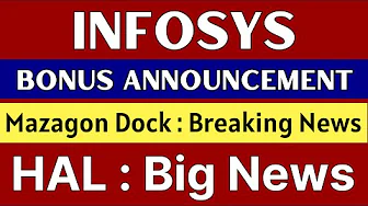 INFOSYS share latest news 🚨 BONUS ANNOUNCEMENT 🚨 MAZAGON DOCK share • HAL share latest news today