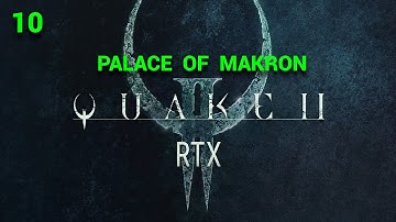 Quake II RTX - 2019 - Part 10: Palace Of Makron