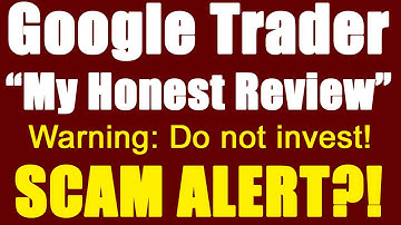 Google Trader Review - One OF The Best Or Worst Trading Softwares Out There? Truth Exposed!