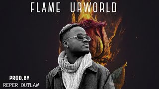 Flame Urworld-Now So Bad