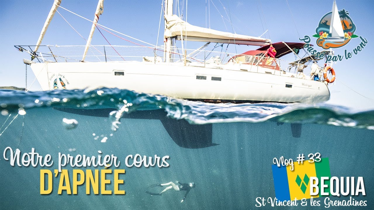 Vlog # 33 ☆ Notre premier cours d’apnée, Bequia - St Vincent et les Grenadines