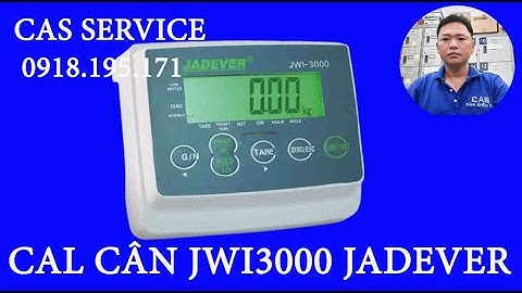Hướng dẫn hiệu chuẩn đầu cân jadever jwi3000c