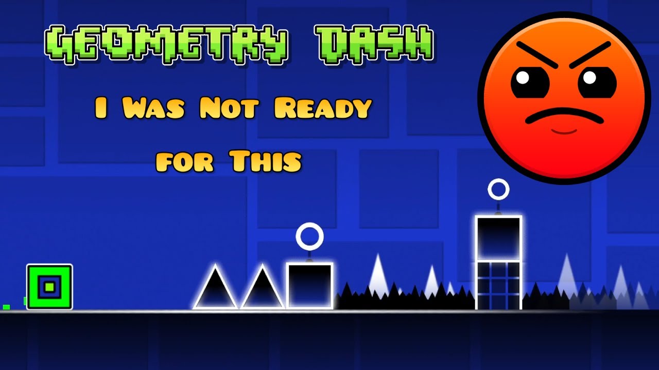 My First Time Playing Geometry Dash – I Was Not Ready for This! - YouTube