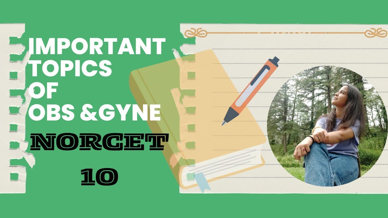 IMPORTANT TOPICS OF OBS&GYNE FOR NORCET 10