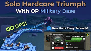 Solo Hardcore, But Military Base Spawns Units Rapidly (OP) - [Tower Defense Simulator]