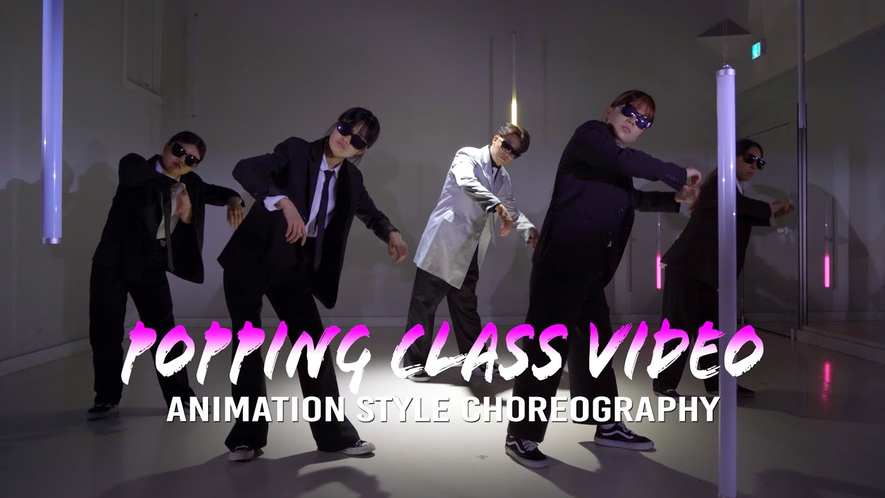 Popping Class Video [Animation Style Choreography]Choreography A.k.a DK ...