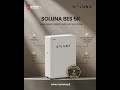SOLUNA BES 5K — Smart Energy Backup That Stays Reliable