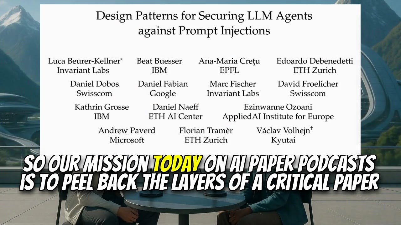 Design Patterns for Securing LLM Agents (Jun 2025) - YouTube