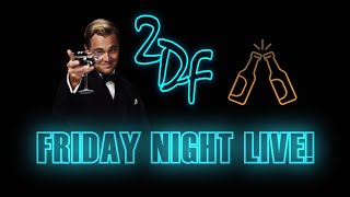 2DF Live Reaction Night!