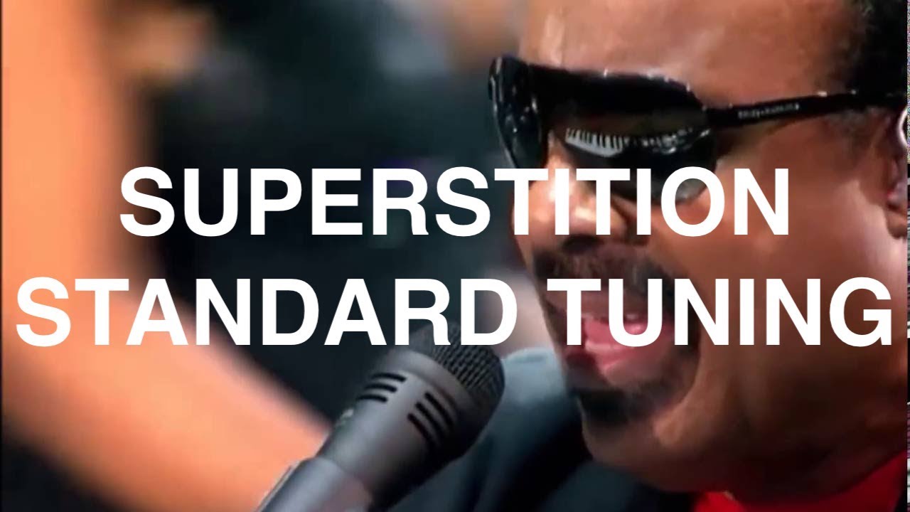 Superstition in E standard Tuning Superstition in E standard Tuning