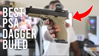 The BEST PSA Dagger Build!