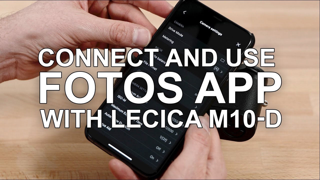 How to Connect and Use the Leica FOTOS App with the Leica M10D YouTube