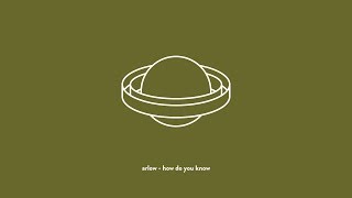 Arlow - How Do You Know