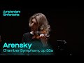 A. Arensky - Chamber Symphony op. 35a | Amsterdam Sinfonietta