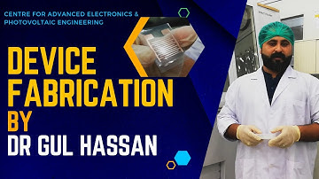 Printed Electronics Device Fabrication By Dr Gul Hassan | CAEPE | International Islamic University