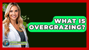 What Is Overgrazing? - Earth Science Answers