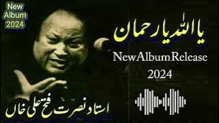 New Album Nusrat Fateh Ali Khan | Ya Allah Ya Rahman