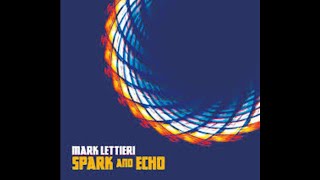 Video thumbnail of "Mark Lettieri "Spark and Echo""