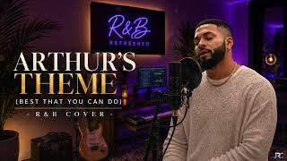 Arthur’s Theme (The Best That You Can Do) – Soulful R&B Cover (Christopher Cross Classic)