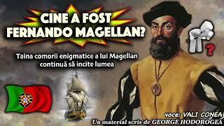Cine a fost Fernando Magellan * Taina comorii enigmatice a lui Magellan continua sa incite lumea