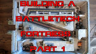 How I Built My BattleTech Fortress Terrain  Part 1