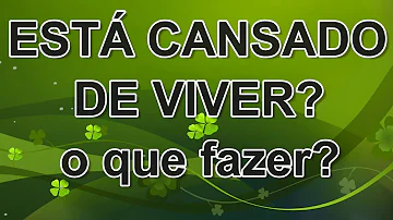 Quando você se sente cansado?