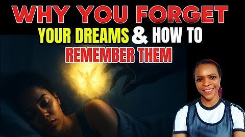 THIS IS WHY YOU FORGET YOUR DREAMS AND HOW TO REMEMBER THEM INSTANTLY 