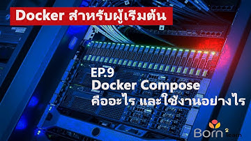 Docker สำหรับผู้เริ่มต้น:EP.9 Docker Compose คืออะไร และใช้งานอย่างไร
