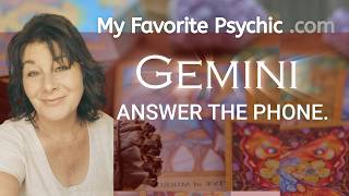 GEMINI - ANSWER THE PHONE.