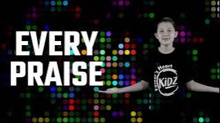 Every Praise | Kids Worship with Motions and Lyrics
