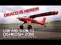 Day 4 - Low and Slow to Oshkosh - DRACO IS HERE!!!